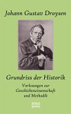 Grundriss der Historik: Vorlesungen zur Geschichtswissenschaft und Methodik