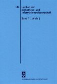 A-J / Lexikon der Bibliotheks- und Informationswissenschaft Bd.1