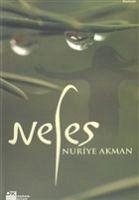 Nefes - Akman, Nuriye