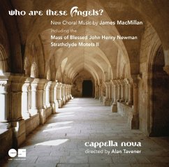 Who Are These Angels? - Cappella Nova