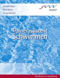 Trainerassistent Schwimmen - Glatz, Cornelia;Moritz, Nico;Wendel, Ursula