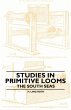 Studies in Primitive Looms - The South... - Bild 1