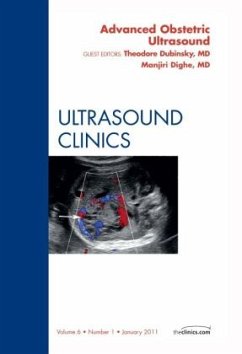 Advanced Obstetric Ultrasound, An Issue of Ultrasound Clinics - Dubinsky, Theodore;i Dighe, Manjir