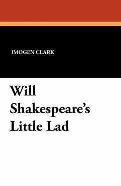Will Shakespeare's Little Lad Will Shakespeare's Little Lad