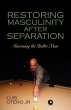 Restoring Masculinity After Separation - Bild 1