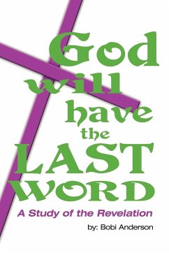 God Will Have the Last Word - Anderson, Bobi