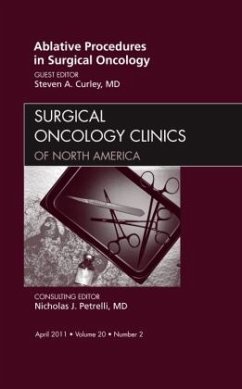Ablative Procedures in Surgical Oncology, An Issue of Surgical Oncology Clinics - Curley, Steven A.