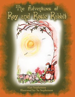 The Adventures of Roy and Rosie Rabbit - Stephenson, Alan