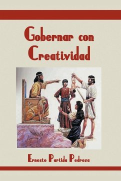 Gobernar Con Creatividad - Partida Pedroza, Ernesto