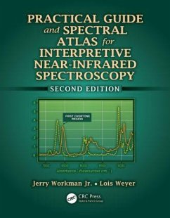 Practical Guide and Spectral Atlas for Interpretive Near-Infrared Spectroscopy - Workman Jr, Jerry; Weyer, Lois