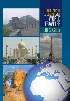 The Diary of A Compulsive World Traveler - Ashley, Bill S.