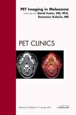 Pet Imaging in Melanoma, An Issue of PET Clinics - Rubello, Domenico;Fuster, David