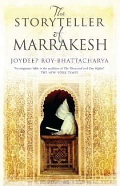 The Storyteller of Marrakesh - Roy-Bhattacharya, Joydeep