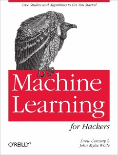Machine Learning for Hackers - Conway, Drew; White, John Myles