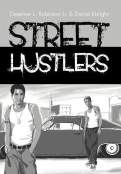 Street Hustlers - Robinson Jr, Desemer L.; Ebright, Daniel