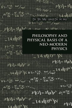 Philosophy and Physical Basis of a Neo-Modern Physics - Mz, Sh; Ho, H.