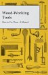 Wood-Working Tools; How to Use Them - A... - Bild 1