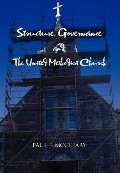 Structure, Governance and The United Methodist Church - McCleary, Paul F.