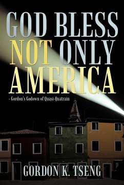 God Bless Not Only America - Tseng, Gordon K.