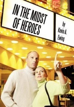 In The Midst Of Heroes - Ewing, Kevin A.