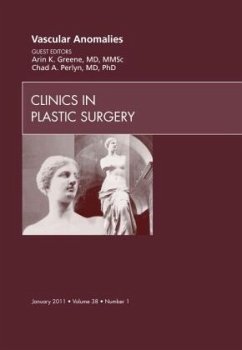 Vascular Anomalies, an Issue of Clinics in Plastic Surgery - Perlyn, Chad;Greene, Arin