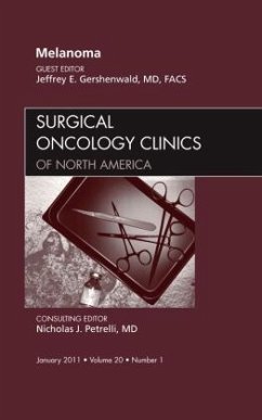 Melanoma, An Issue of Surgical Oncology Clinics - Gershenwald, Jeffrey E.