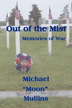 Out of the Mist, Memories of War - Mullins, Michael D.