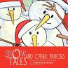 Snow Tales and Other Fancies - Bild 1
