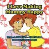 I Love Making Mummy Happy - Bild 1