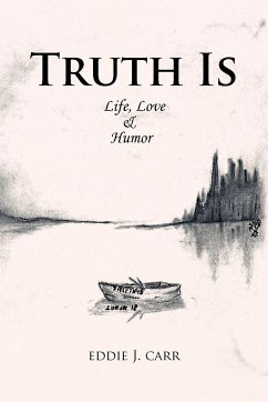 Truth Is - Carr, Eddie J.