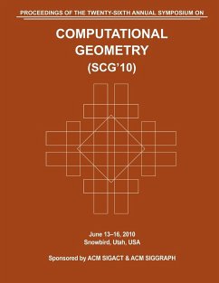 SCG 10 Proceedings of the 26th Annual Symposium on Computational Geometry - Computational Geometry Conference