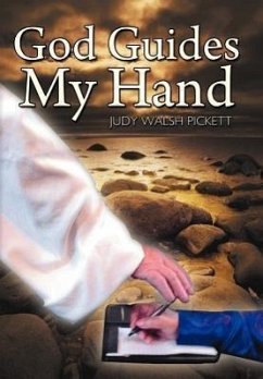 God Guides My Hand - Pickett, Judy Walsh