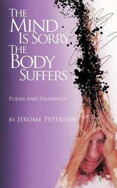 The Mind Is Sorry The Body Suffers - Peterson, Jerome
