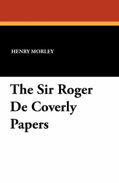 The Sir Roger De Coverly Papers The Sir Roger De Coverly Papers