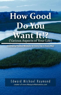 How Good Do You Want It? - Raymond, Edward Michael