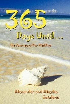 365 Days Until ... - Catalano, Alexander And Ahesha