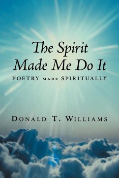 The Spirit Made Me Do It - Williams, Donald T.