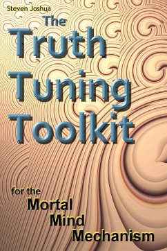 The Truth Tuning Toolkit - Joshua, Steven