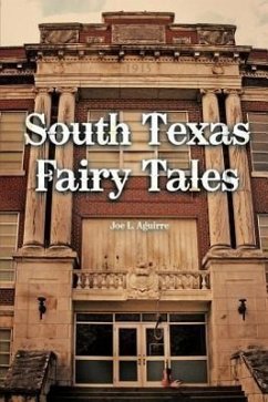 South Texas Fairy Tales - Aguirre, Joe L.