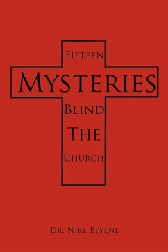 Fifteen Mysteries Blind the Church - Beyene, Nike; Beyene, Nike