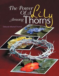 The Power Of A Lily Among Thorns - Thomas, Deborah Mitchell