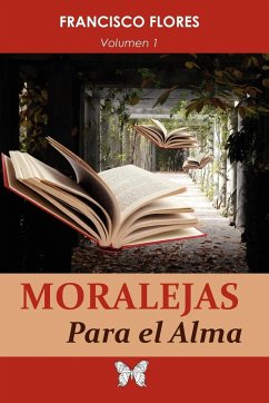Moralejas Para El Alma - Flores, Francisco