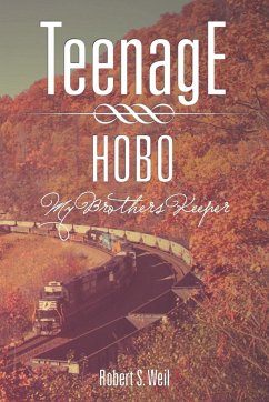 Teenage Hobo - Weil, Robert S.
