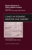 Recent Advances in Hallux Rigidus Surgery, an Issue of Clinics in Podiatric Medicine and Surgery Recent Advances in Hallux Rigidus Surgery, an Issue of Clinics in Podiatric Medicine and Surgery