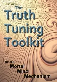 The Truth Tuning Toolkit - Joshua, Steven