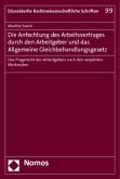 Die Anfechtung des Arbeitsvertrages durch den Arbeitgeber und das Allgemeine Gleichbehandlungsgesetz