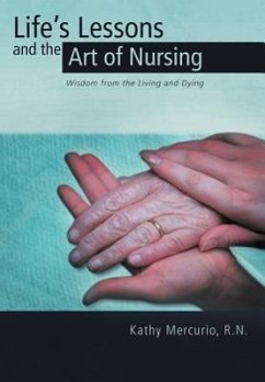 Life's Lessons and the Art of Nursing - Mercurio, R. N. Kathy