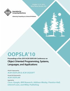 OOPSLA 10 Proceedings of 2010 ACM SIGPLAN Conference on Object Oriented Programming, Systems, Languages and Applications - Oopsla 10 Conference Committee