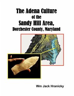 The Adena Culture of the Sandy Hill Area, Dorchester County, Maryland - Hranicky, Wm. Jack