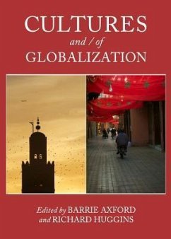Cultures and / of Globalization - Axford, Barrie; Huggins, Richard